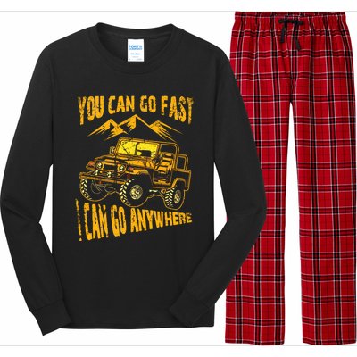 You Can Go Fast I Can Anywhere Offroad Truck Adventure Gift Long Sleeve Pajama Set