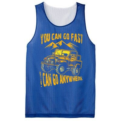 You Can Go Fast I Can Anywhere Offroad Truck Adventure Gift Mesh Reversible Basketball Jersey Tank