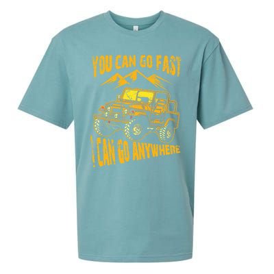 You Can Go Fast I Can Anywhere Offroad Truck Adventure Gift Sueded Cloud Jersey T-Shirt