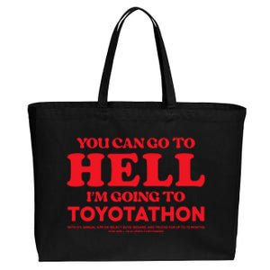 You Can Go To Hell Im Going To Toyotathon Cotton Canvas Jumbo Tote