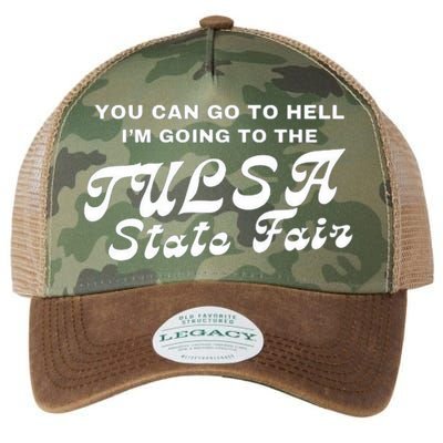 You Can Go To Hell I'm Going To The Tulsa State Fair Legacy Tie Dye Trucker Hat