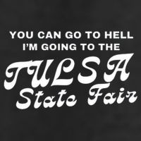 You Can Go To Hell I'm Going To The Tulsa State Fair Garment-Dyed Fleece Hoodie