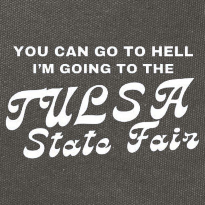 You Can Go To Hell I'm Going To The Tulsa State Fair Cotton Canvas Backpack