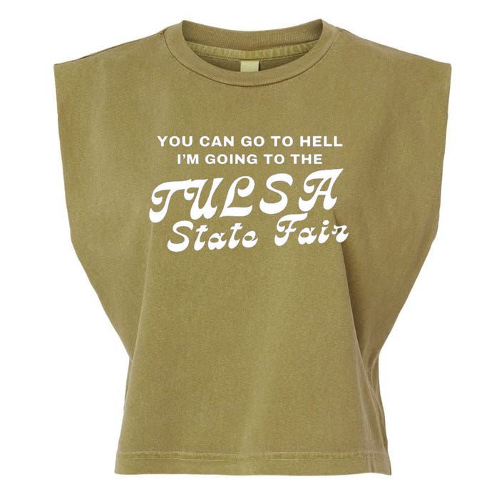 You Can Go To Hell I'm Going To The Tulsa State Fair Garment-Dyed Women's Muscle Tee