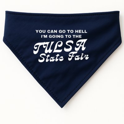 You Can Go To Hell I'm Going To The Tulsa State Fair USA-Made Doggie Bandana