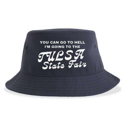 You Can Go To Hell I'm Going To The Tulsa State Fair Sustainable Bucket Hat