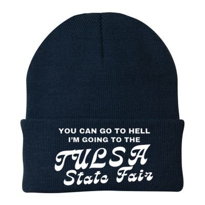 You Can Go To Hell I'm Going To The Tulsa State Fair Beanie