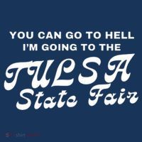 You Can Go To Hell I'm Going To The Tulsa State Fair Toddler Hoodie