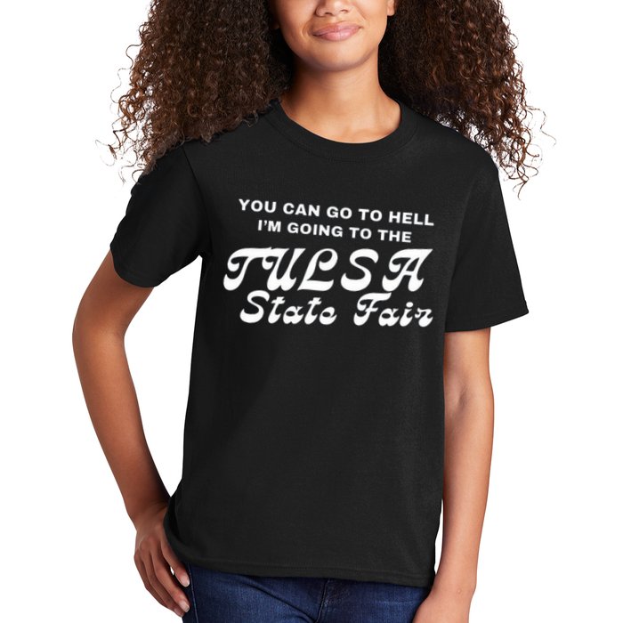 You Can Go To Hell I'm Going To The Tulsa State Fair Kids T-Shirt