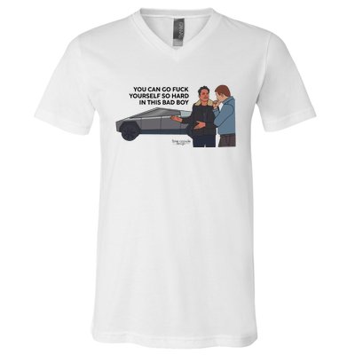 You Can Go Fuck Yourself So Hard In This Bad Boy V-Neck T-Shirt