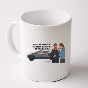 You Can Go Fuck Yourself So Hard In This Bad Boy Coffee Mug