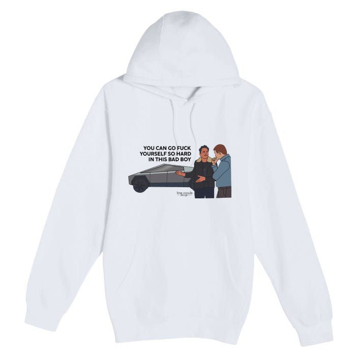 You Can Go Fuck Yourself So Hard In This Bad Boy Premium Pullover Hoodie