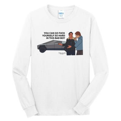 You Can Go Fuck Yourself So Hard In This Bad Boy Tall Long Sleeve T-Shirt