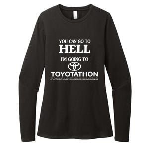 You Can Go To Hell I'm Going To Toyotathon Womens CVC Long Sleeve Shirt