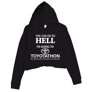 You Can Go To Hell I'm Going To Toyotathon Crop Fleece Hoodie