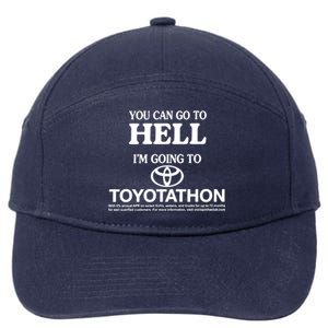 You Can Go To Hell I'm Going To Toyotathon 7-Panel Snapback Hat