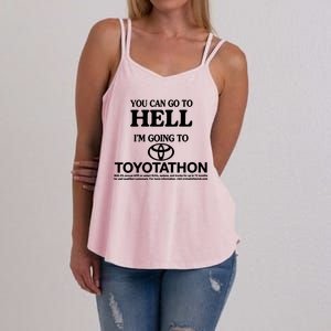 You Can Go To Hell I'm Going To Toyotathon Women's Strappy Tank