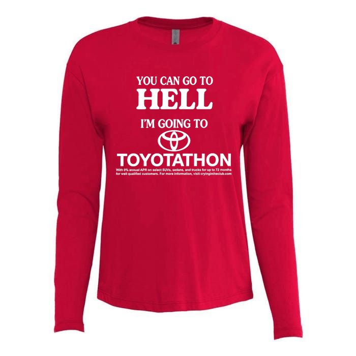 You Can Go To Hell I'm Going To Toyotathon Womens Cotton Relaxed Long Sleeve T-Shirt