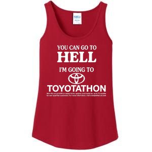 You Can Go To Hell I'm Going To Toyotathon Ladies Essential Tank