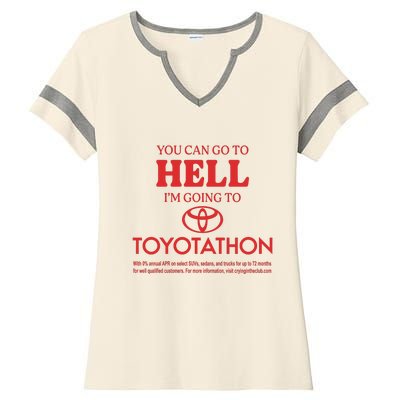 You Can Go To Hell I’m Going To Toyotathon Ladies Halftime Notch Neck Tee