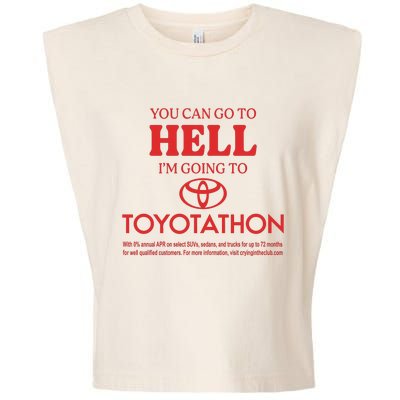 You Can Go To Hell I’m Going To Toyotathon Garment-Dyed Women's Muscle Tee