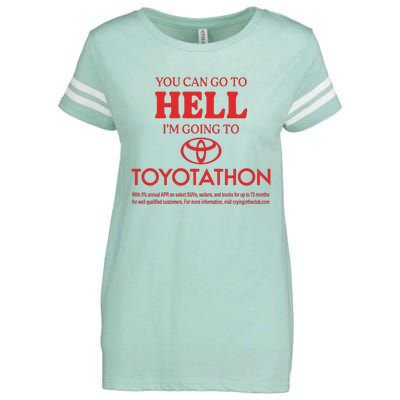 You Can Go To Hell I’m Going To Toyotathon Enza Ladies Jersey Football T-Shirt