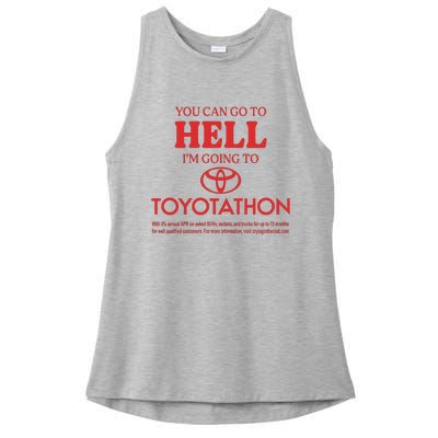 You Can Go To Hell I’m Going To Toyotathon Ladies PosiCharge Tri-Blend Wicking Tank