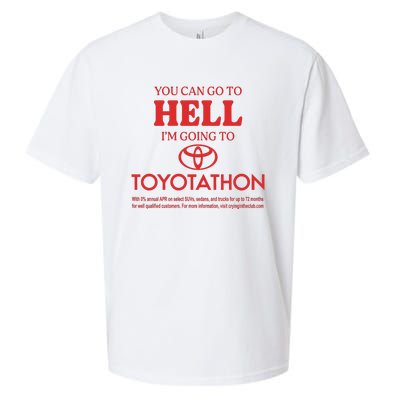 You Can Go To Hell I’m Going To Toyotathon Sueded Cloud Jersey T-Shirt