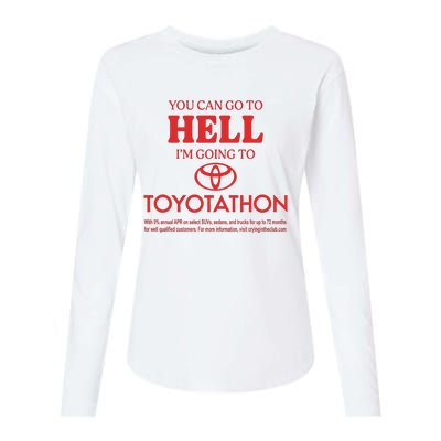 You Can Go To Hell I’m Going To Toyotathon Womens Cotton Relaxed Long Sleeve T-Shirt