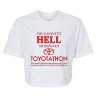 You Can Go To Hell I’m Going To Toyotathon Bella+Canvas Jersey Crop Tee