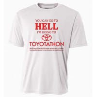 You Can Go To Hell I’m Going To Toyotathon Cooling Performance Crew T-Shirt