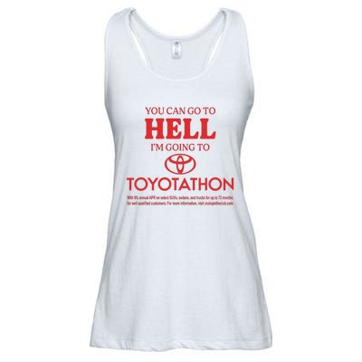 You Can Go To Hell I’m Going To Toyotathon Ladies Essential Flowy Tank