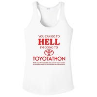 You Can Go To Hell I’m Going To Toyotathon Ladies PosiCharge Competitor Racerback Tank