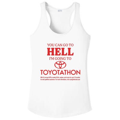 You Can Go To Hell I’m Going To Toyotathon Ladies PosiCharge Competitor Racerback Tank