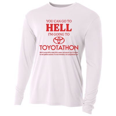 You Can Go To Hell I’m Going To Toyotathon Cooling Performance Long Sleeve Crew