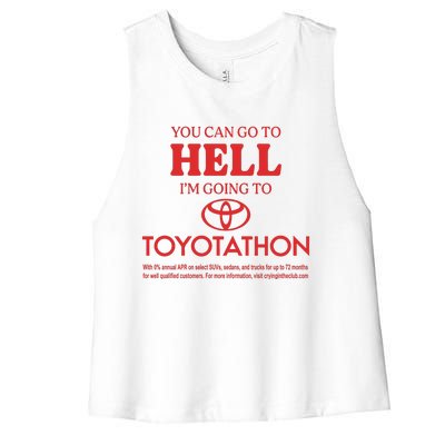 You Can Go To Hell I’m Going To Toyotathon Women's Racerback Cropped Tank