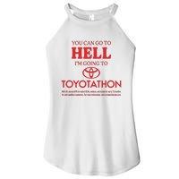 You Can Go To Hell I’m Going To Toyotathon Women's Perfect Tri Rocker Tank