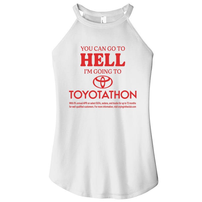 You Can Go To Hell I’m Going To Toyotathon Women's Perfect Tri Rocker Tank