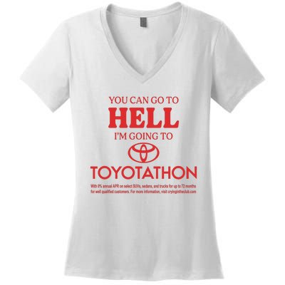 You Can Go To Hell I’m Going To Toyotathon Women's V-Neck T-Shirt