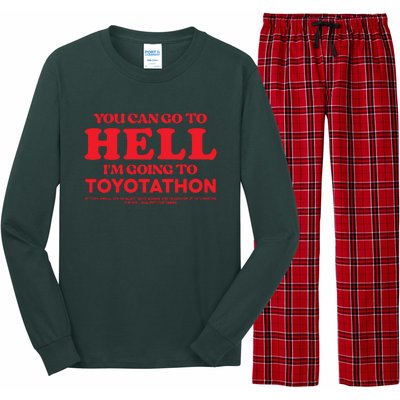 YOU CAN GO TO HELL IM GOING TO TOYOTATHON Long Sleeve Pajama Set