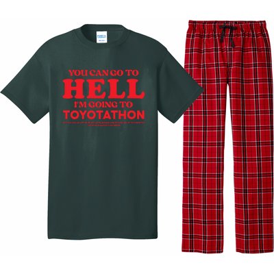 YOU CAN GO TO HELL IM GOING TO TOYOTATHON Pajama Set