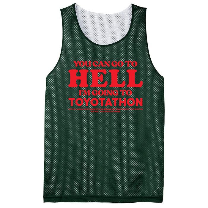 YOU CAN GO TO HELL IM GOING TO TOYOTATHON Mesh Reversible Basketball Jersey Tank