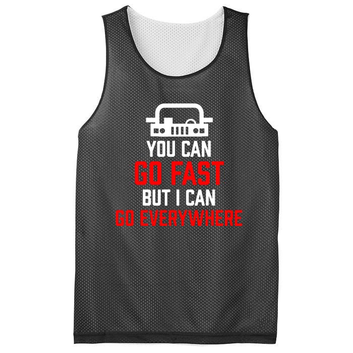 You Can Go Fast But I Can Go Everywhere Mesh Reversible Basketball Jersey Tank