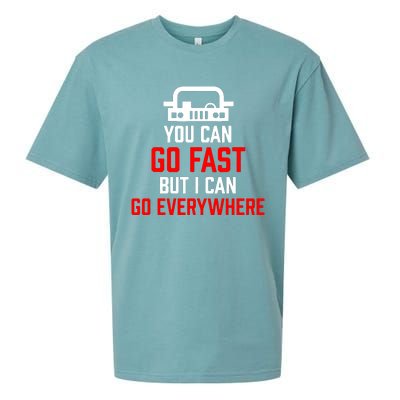 You Can Go Fast But I Can Go Everywhere Sueded Cloud Jersey T-Shirt