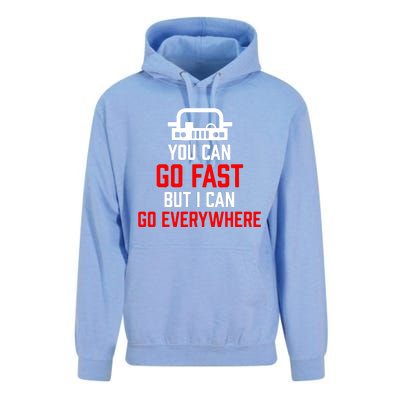 You Can Go Fast But I Can Go Everywhere Unisex Surf Hoodie