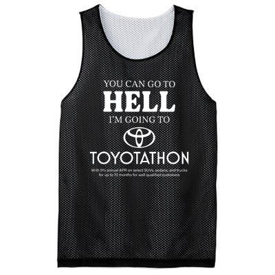 You Can Go To Hell Im Going To Toyotathon Mesh Reversible Basketball Jersey Tank