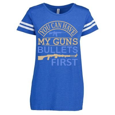 You Can Have My Guns Bullets First Enza Ladies Jersey Football T-Shirt