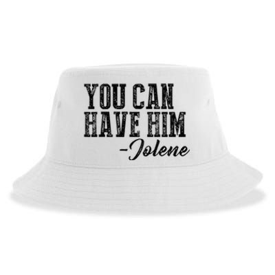 You Can Have Him Jolene Sustainable Bucket Hat