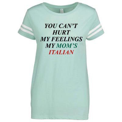 You CanT Hurt My Feelings My MomS Italian Enza Ladies Jersey Football T-Shirt