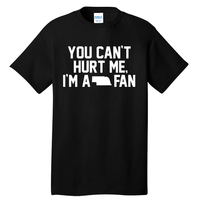 You CanT Hurt Me IM A Fan Tall T-Shirt